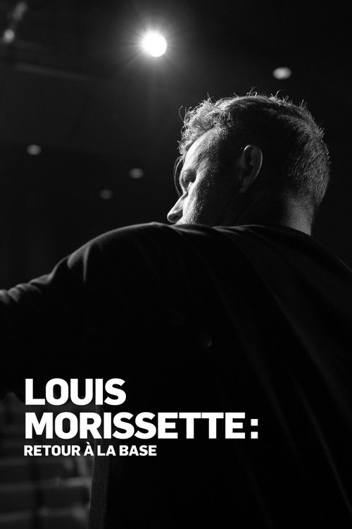 Louis Morissette: Retour à la base poster