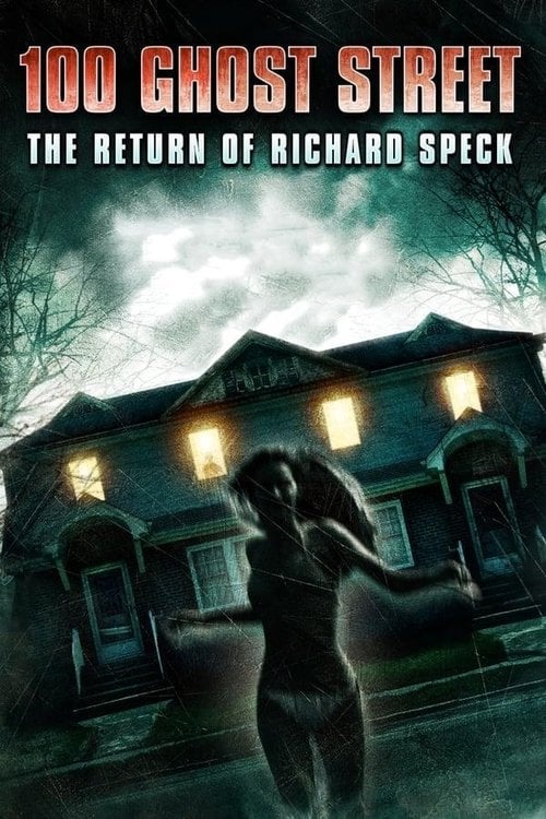 Movie poster for 100 Ghost Street: The Return of Richard Speck (2012)