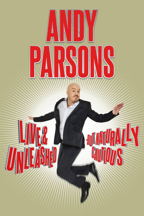 Movie poster for Andy Parsons: Live and Unleashed But Naturally Cautious (2015)