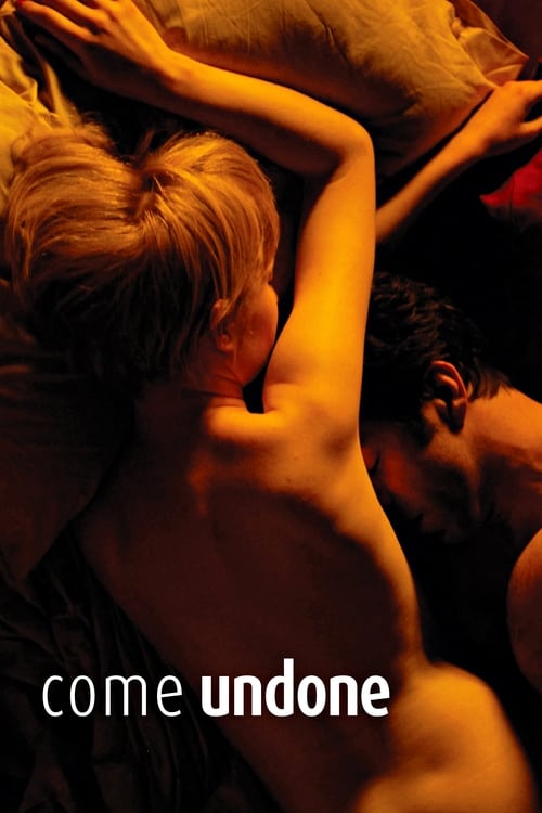 Movie poster for Come Undone (2010)