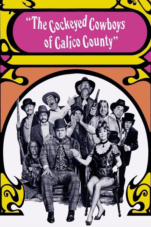 Movie poster for The Cockeyed Cowboys of Calico County (1970)