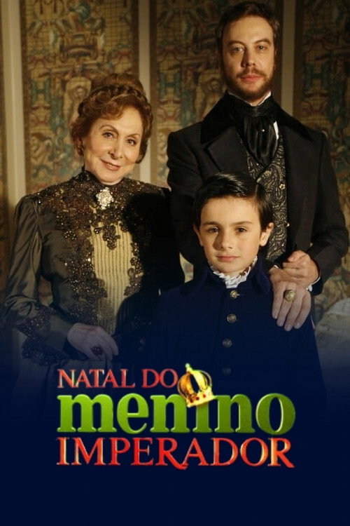 Movie poster for O Natal do Menino Imperador (2008)