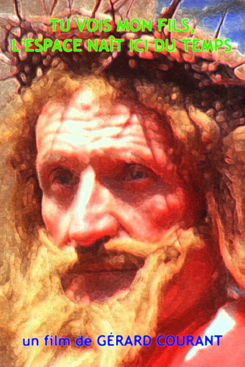 Movie poster for Tu vois, mon fils, l'espace ici naît du temps (1984)
