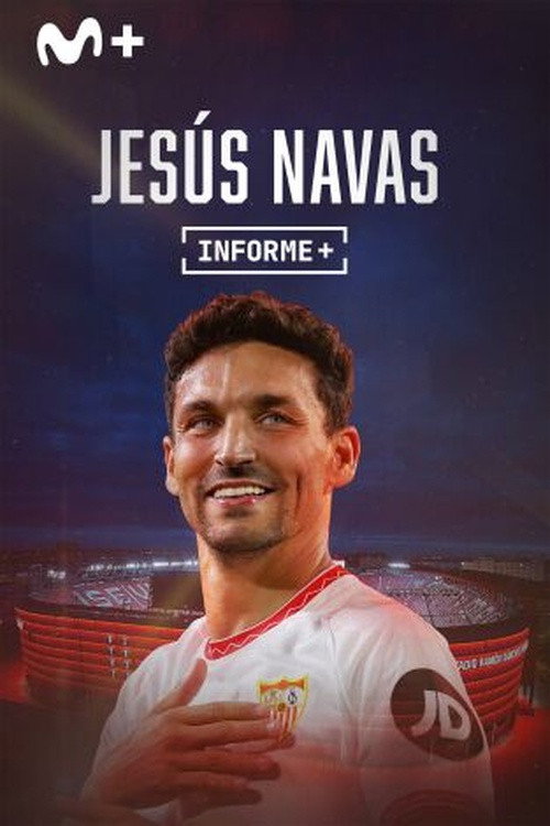 Movie poster for Informe Plus+. Jesús Navas (2025)
