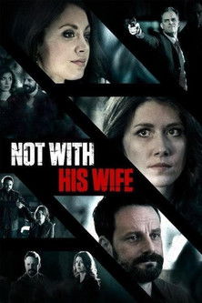 Movie poster for Not With His Wife (2016)