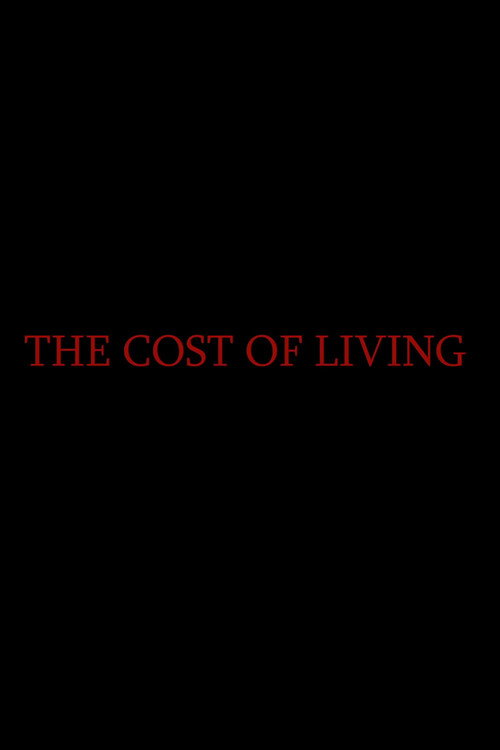 Movie poster for The Cost of Living (2018)