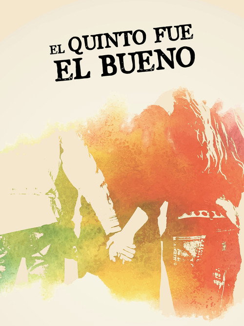 Movie poster for El quinto fue el bueno (2014)