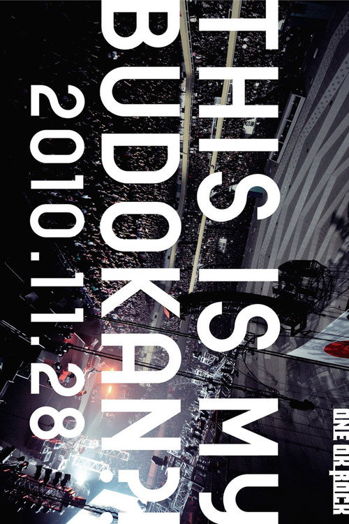 Movie poster for One OK Rock LIVE DVD 「THIS IS MY BUDOKAN?!2010.11.28」 (2011)