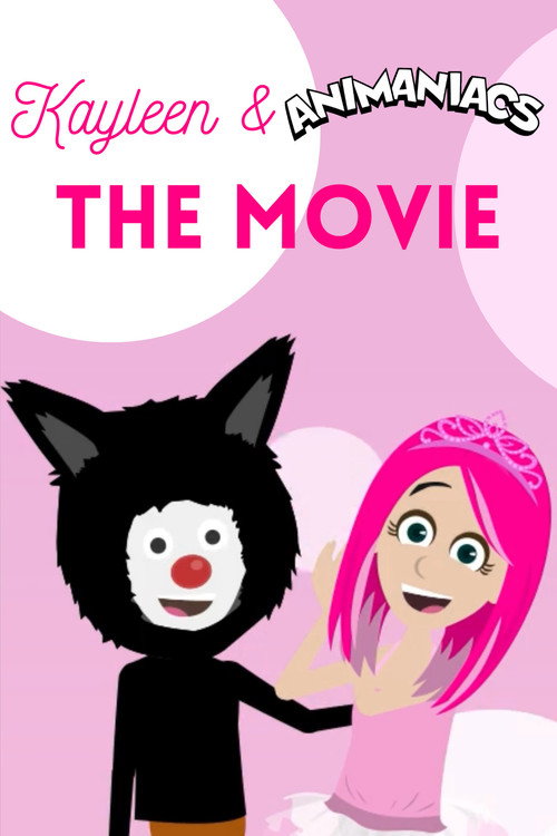 Movie poster for Kayleen and Animaniacs: The Movie (2025)
