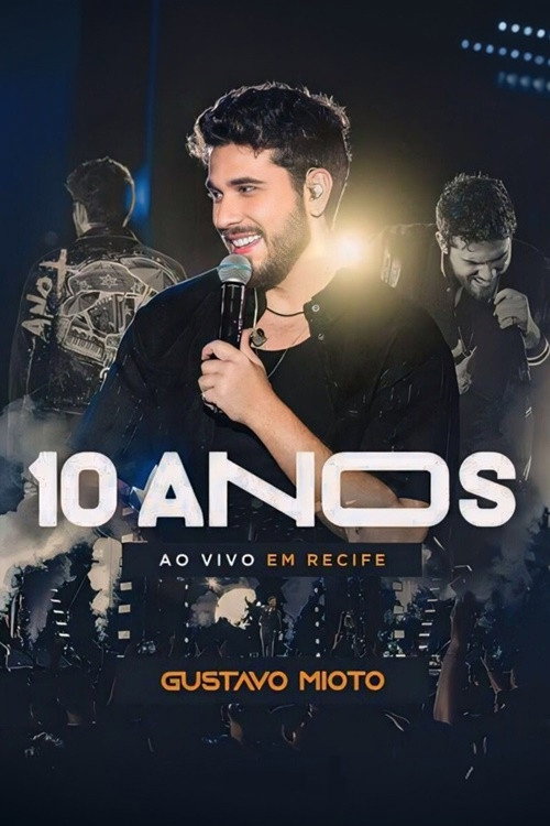 Movie poster for Gustavo Mioto: 10 Anos Ao Vivo em Recife (2023)