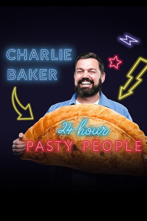 Movie poster for Charlie Baker: 24 Hour Pasty People (2024)