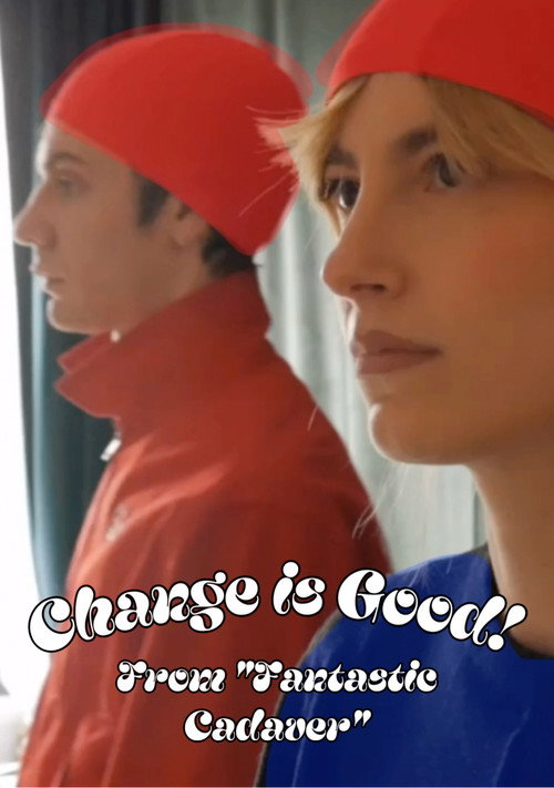 Movie poster for Change is Good!