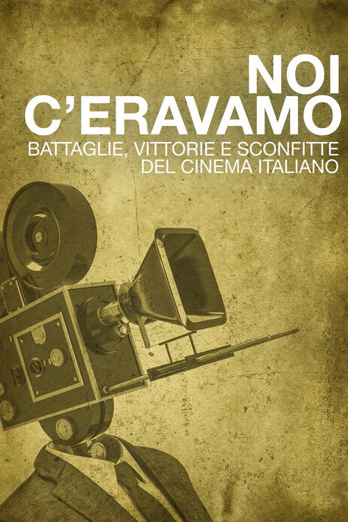 Movie poster for Noi c'eravamo (2011)