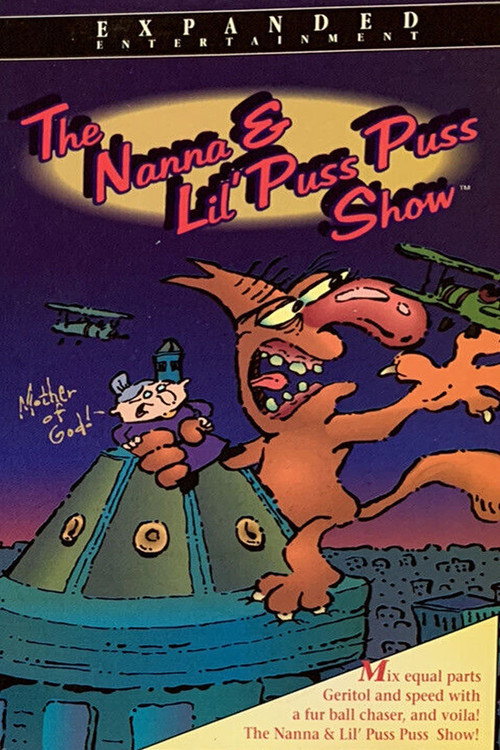 Movie poster for The Nanna & Lil' Puss Puss Show (1994)