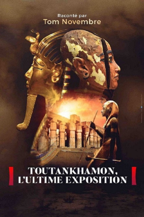 Movie poster for Toutankhamon, l’ultime exposition (2021)