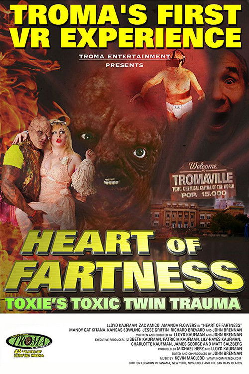 Movie poster for Heart of Fartness: Troma's First VR Experience Starring the Toxic Avenger (2017)