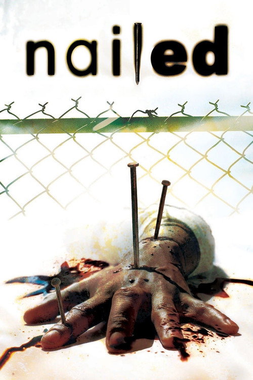 Movie poster for Nailed (2006)