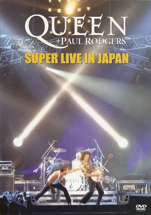 Movie poster for Queen + Paul Rodgers: Super Live In Japan (2006)