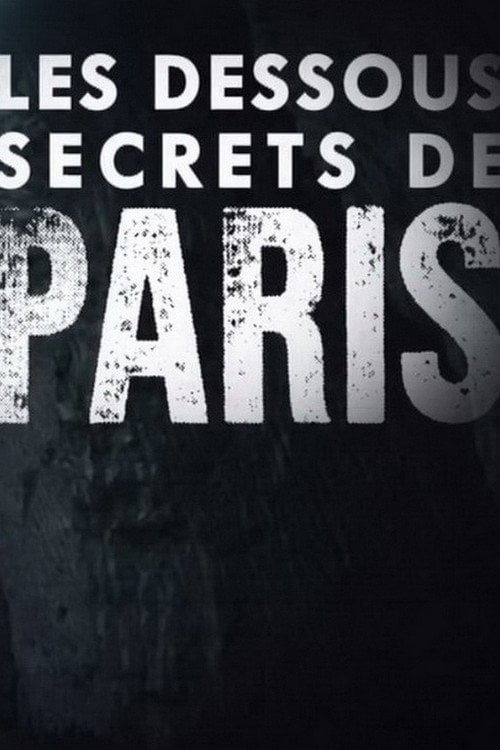 Movie poster for Les Dessous Secrets de Paris (2017)