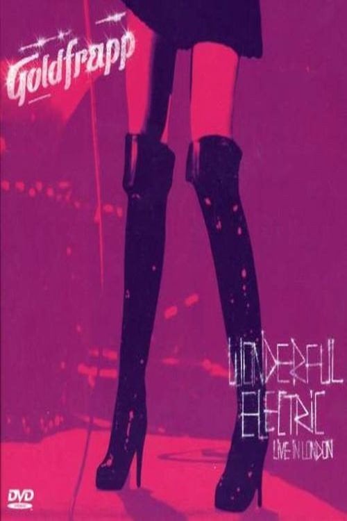 Movie poster for Goldfrapp: Wonderful Electric - Live in London (2004)