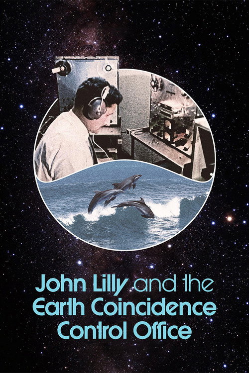 Movie poster for John Lilly and the Earth Coincidence Control Office (2025)