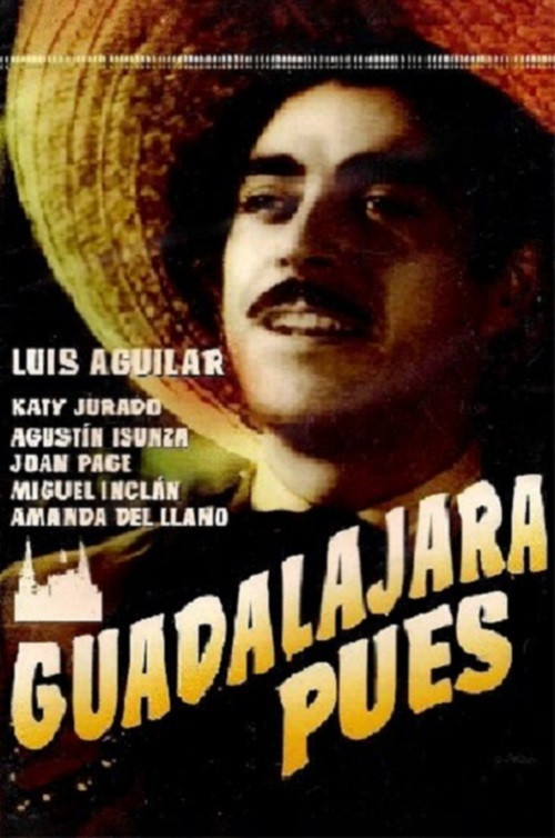 Movie poster for Guadalajara pues (1946)