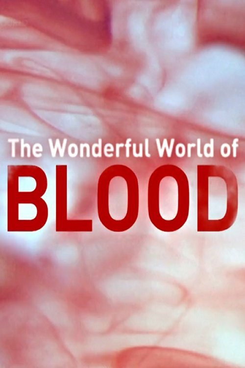 Movie poster for The Wonderful World of Blood with Michael Mosley (2015)