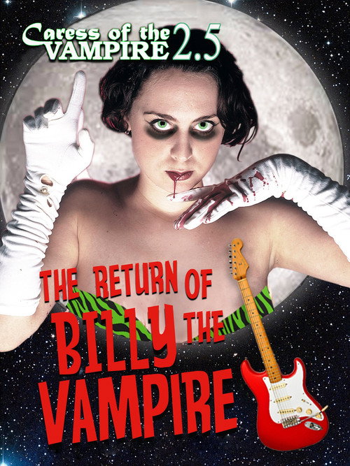 Movie poster for Caress of the Vampire 2.5: The Return of Billy the Vampire (2003)