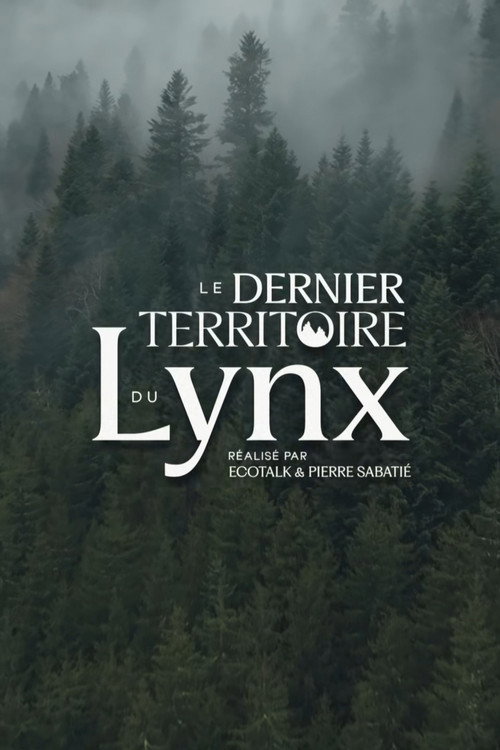 Movie poster for Le Dernier Territoire du Lynx (2025)