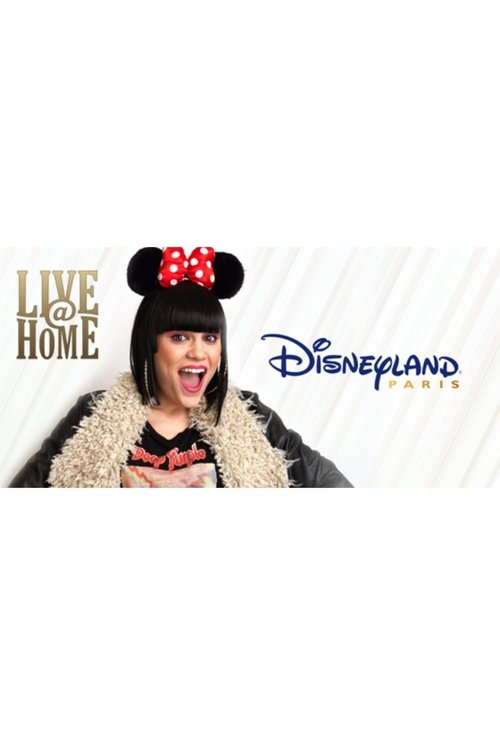 Movie poster for Jessie J - Live@Home - @Disneyland Paris - Full Show (2013)