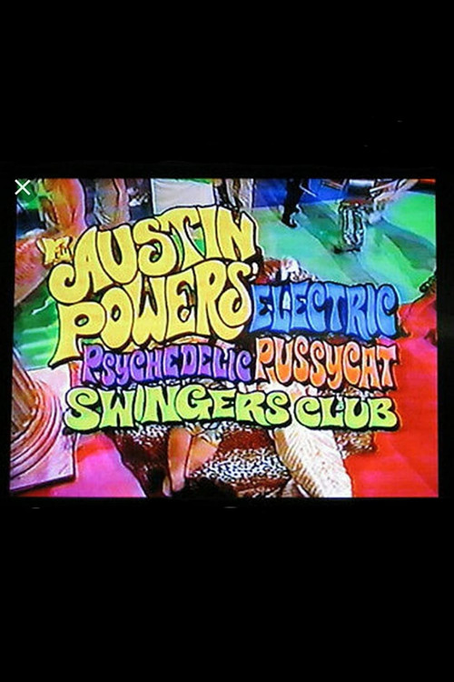 Movie poster for Austin Powers' Electric Psychedelic Pussycat Swingers Club (1997)