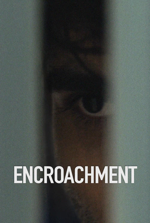 Movie poster for Encroachment (2026)