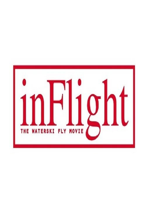 Movie poster for InFlight - The WaterSki Fly movie (2018)