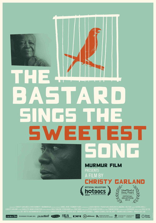Movie poster for The Bastard Sings the Sweetest Song (2013)