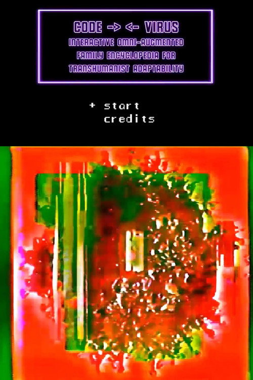 Movie poster for CODE VIRUS Interactive Omni-Augmented Family Encyclopedia For Transhumanist Adaptability (2017)