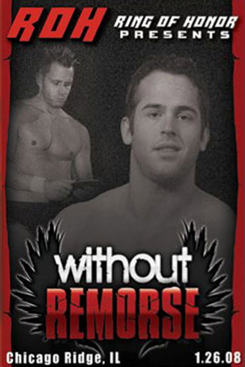 Movie poster for ROH: Without Remorse (2008)