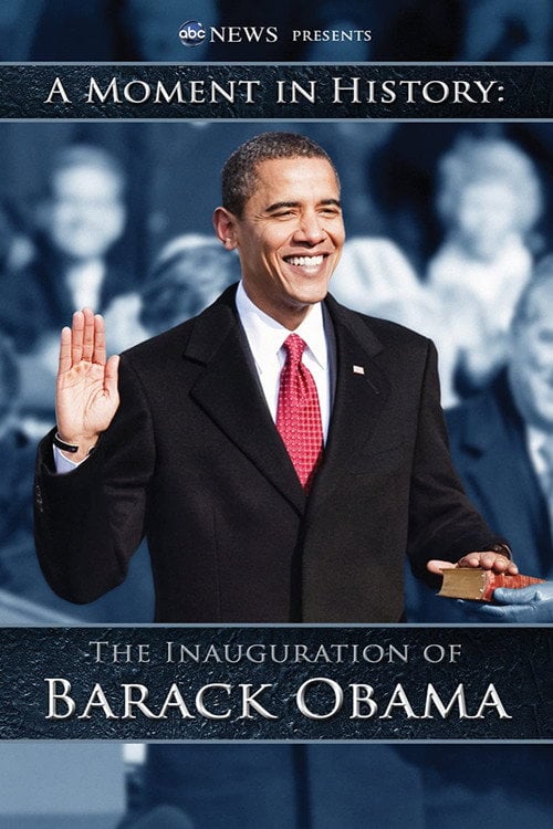 Movie poster for A Moment in History - The Inauguration of Barack Obama (2009)