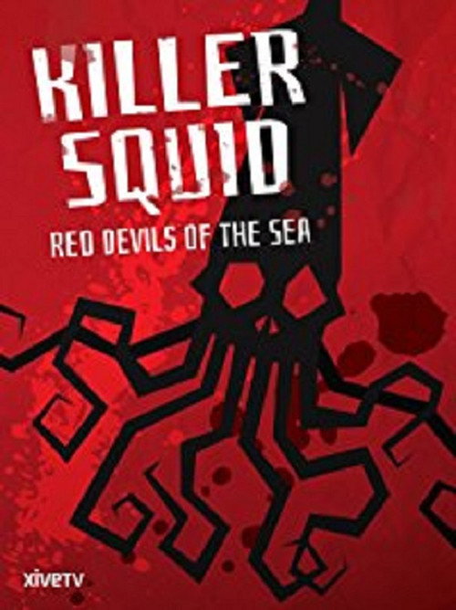 Movie poster for Killer Squid: Red Devils of the Sea