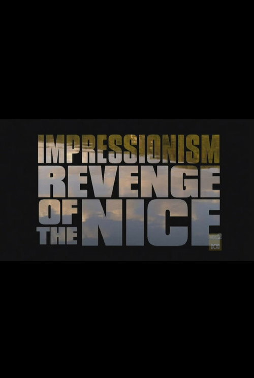Movie poster for Impressionism: Revenge of the Nice (2004)