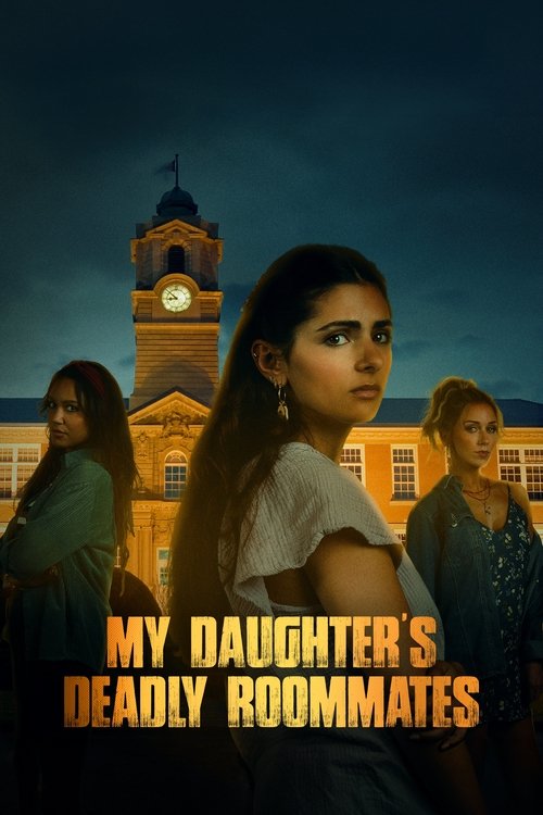 Movie poster for My Daughter's Deadly Roommates (2023)