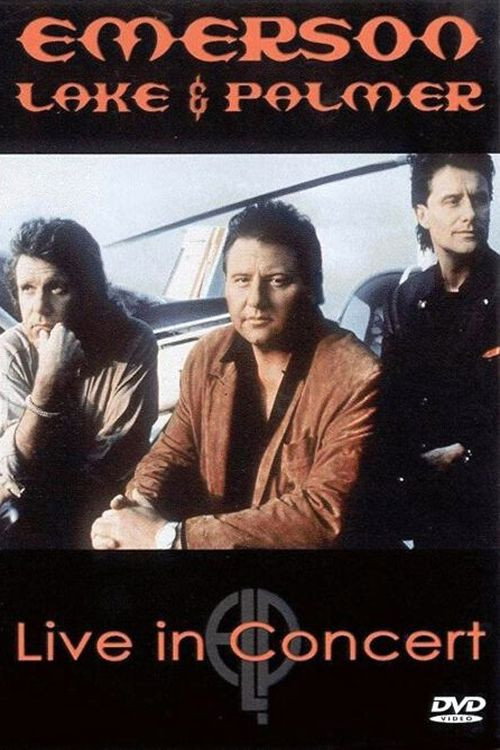 Movie poster for Emerson, Lake & Palmer: Live in Concert (2004)