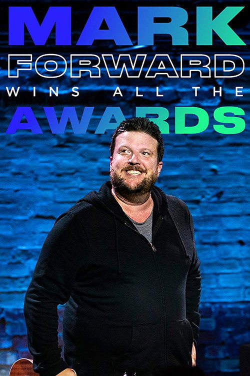Movie poster for Mark Forward Wins All the Awards (2019)
