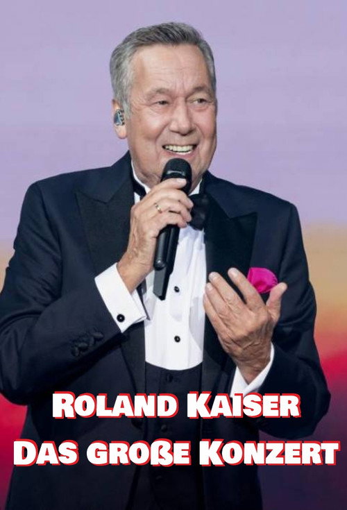 Movie poster for Roland Kaiser - Das große Konzert (2021)