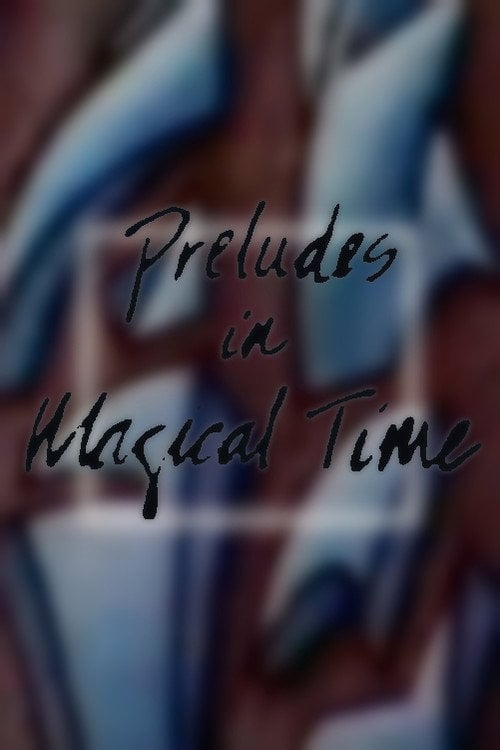 Movie poster for Preludes in Magical Time (1987)
