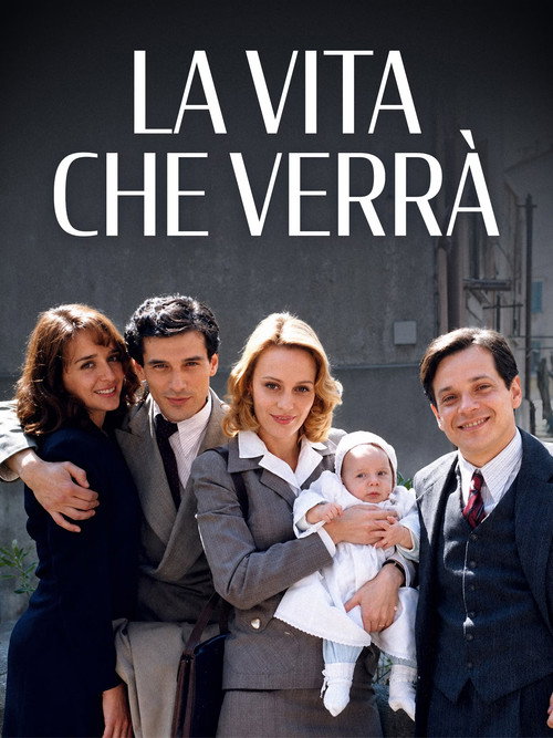 Series poster for La Vita Che Verrà (1999)