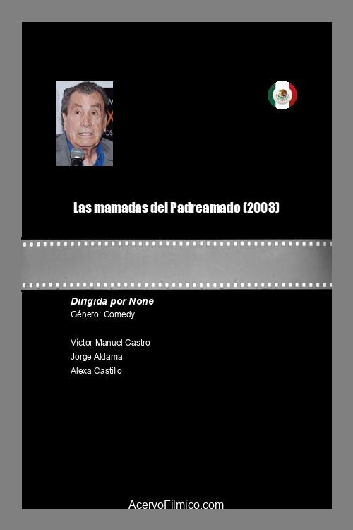 Movie poster for Las mamadas del padre Amado (2003)