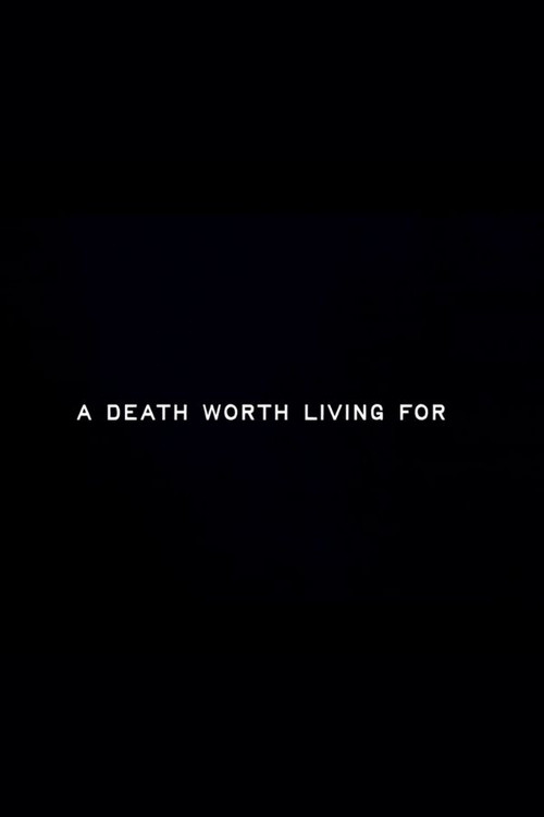 Movie poster for A Death Worth Living For
