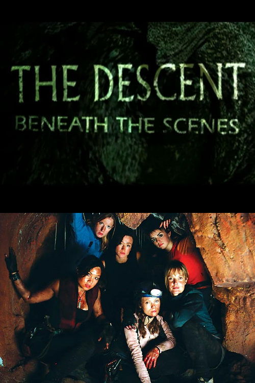 Movie poster for The Descent: Beneath the Scenes (2005)