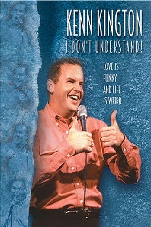 Movie poster for Kenn Kington: I Don't Understand! (2002)