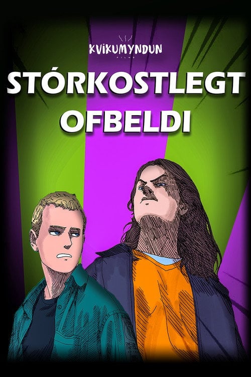 Movie poster for Stórkostlegt Ofbeldi (2021)